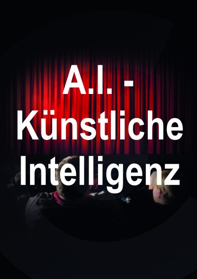 Filmplakat A.I. - Künstliche Intelligenz